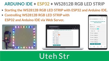 ARDUINO IDE + ESP32 + WS2812B RGB LED STRIP | Controlling WS2812B LED STRIP with ESP32 (Web Server)