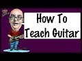 How To Teach Guitar