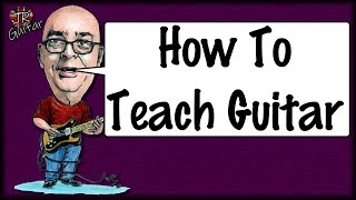 How To Teach Guitar
