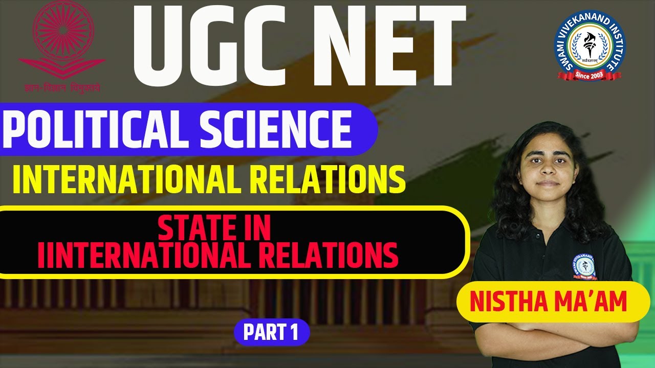 STATE IN IR | PART 1 | INTERNATIONAL RELATIONS | POLITICAL SCIENCE | LEC 19 | UGC NET PAPER 2