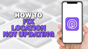 How To Fix Life360 Location Not Updating (Easiest Way)​​​​​​​