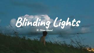 Blinding Lights - The Weeknd ( SLOWED & REVERB & LYRIC ) || Eirene Slowed