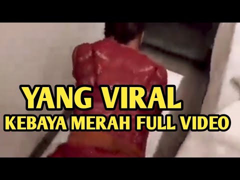 Kebaya Merah Full Video Yang Lagi Viral