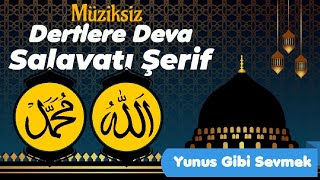 Salavat Dertlere Deva Müziksiz Salavatı Şerif - Salawat No Music