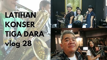 VLOG: Latihan Konser TIGA DARA // ep28