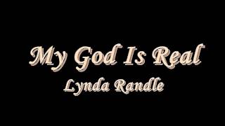 My God Is Real - Lynda Randle chords
