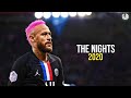 Neymar Jr. ► The Nights - Avicii ● Skills & Goals 2020 | HD
