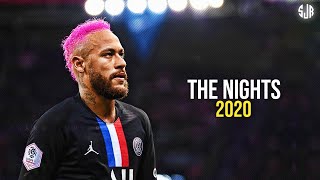 Neymar Jr. ► The Nights  Avicii ● Skills & Goals 2020 | HD