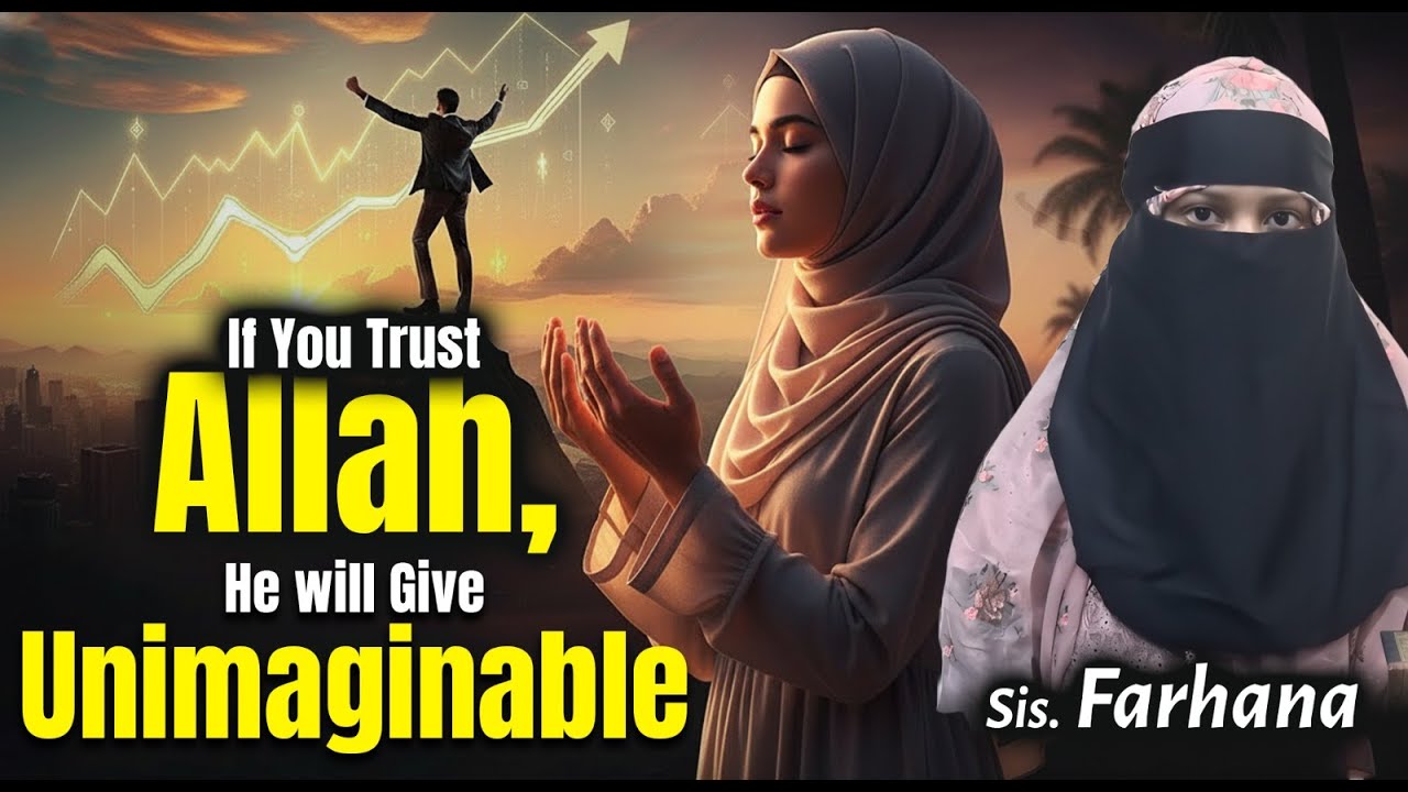 If You Trust Allah, He will Give Unimaginable┇Sis. Farhana┇23-11-2025┇Way to Paradise