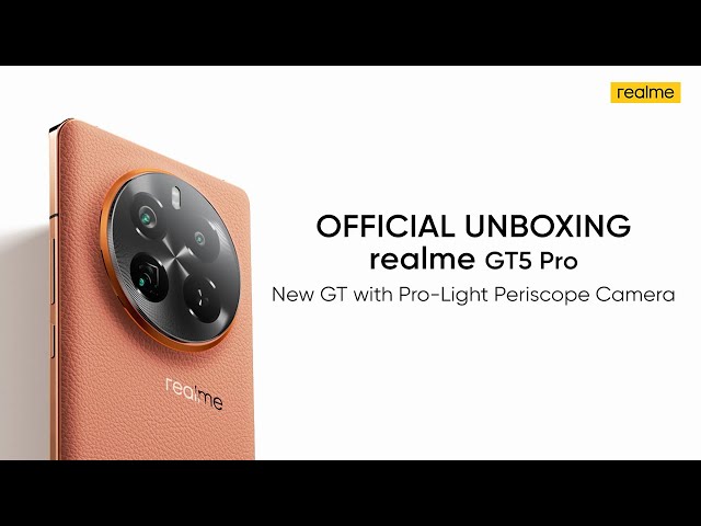 realme GT5 Pro | Official Unboxing class=