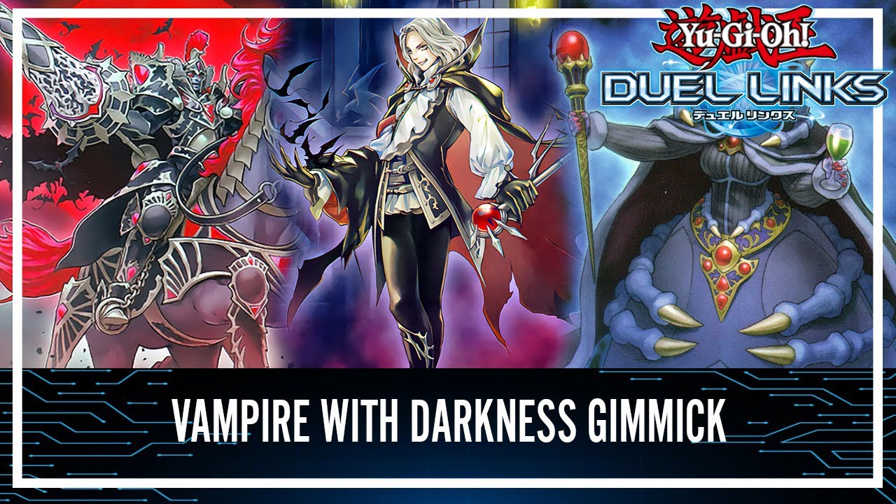Vampire with Darkness Gimmick Support Can reach to META Again!? [Yu-Gi-Oh! Duel Links]