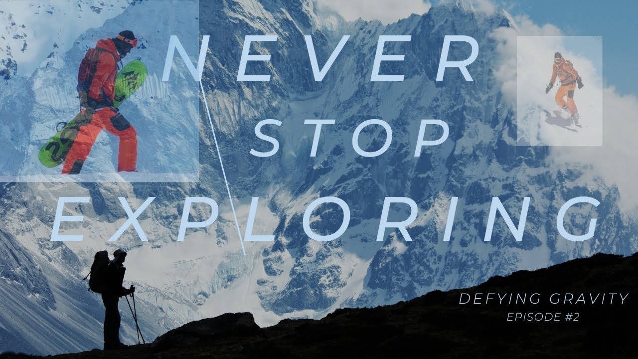 never stop exploring ; DEFYING THE GRAVITY EP II - YouTube