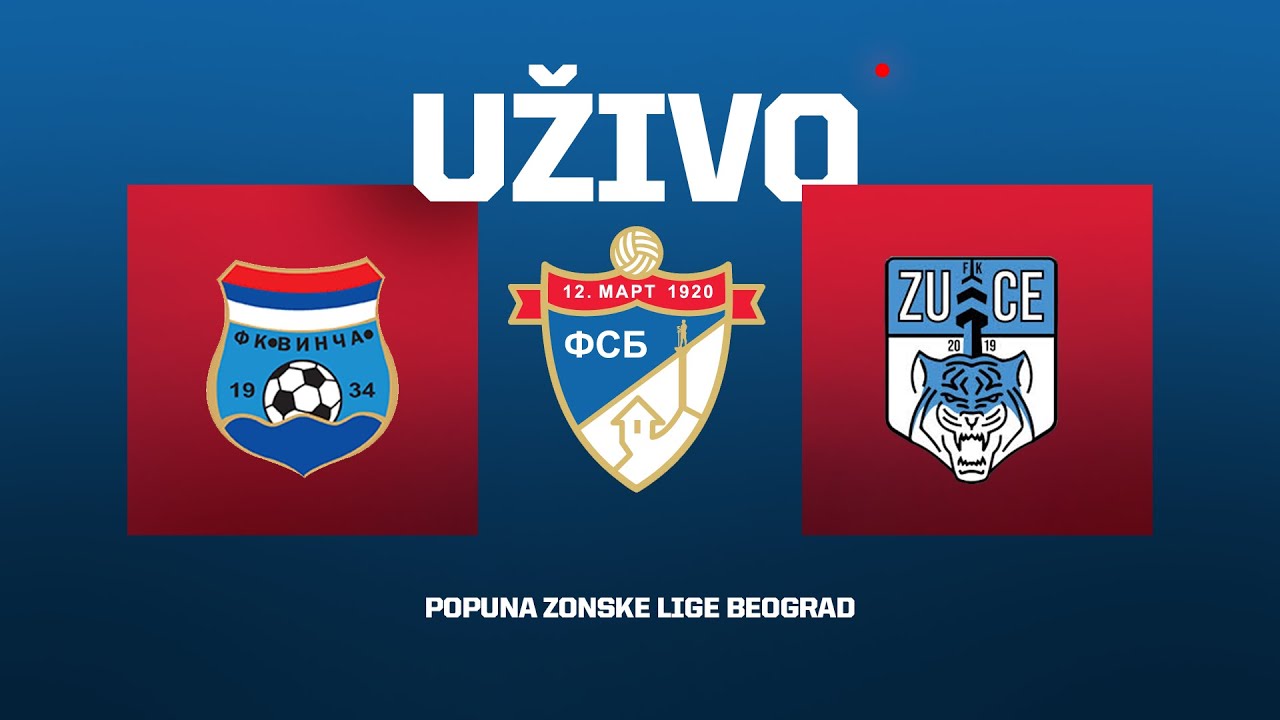 Uživo  VINČA – ZUCE 2019 Popuna Zonske Lige Beograd Grupa "A" Prva Utakmica