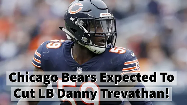 Chicago Bears Expected To Cut LB Danny Trevathan!