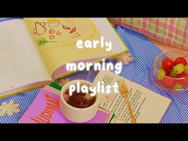 fun playlist to start your day 🌤️ | early mornings playlist 🧇 class=