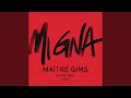 Mi Gna (Maître Gims Remix)