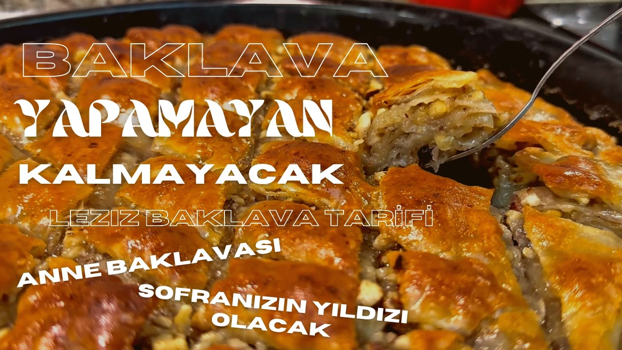 NEFİS ANNE BAKLAVASI TARİFİ - DETAYLI ANLATIM