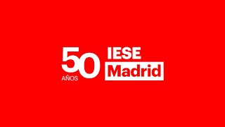 Iese Madrid 50 Years Growing With You