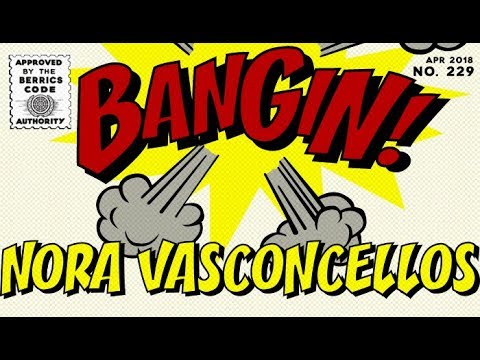 Nora Vasconcellos - Bangin!