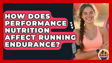 How Does Performance Nutrition Affect Running Endurance? - All Sorts Of Running