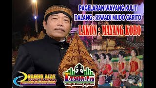 DALANG SISWADI MUDO CARITO LAKON MAYANG KORO DISK #3
