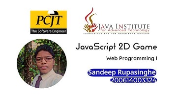 JavaScript 2D Game Development | Sandeep Rupasinghe  | Java Institute