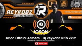 Joson  Battle Mix Anthem - Dj Reykobz BPSS 2022