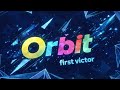 Orbit 101% [FIRST VICTOR] ( In perfect quality ) // Top... idk