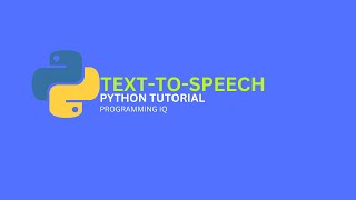 TEXT - TO - SPEECH PYTHON PROGRAMMING LANGUAGE