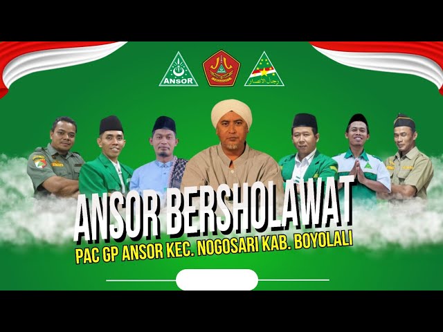 ANSOR BERSHOLAWAT Feat Habib Muh Syafi'i Bin Idrus Alaydrus | PAC GP ANSOR NOGOSARI || PPRT class=