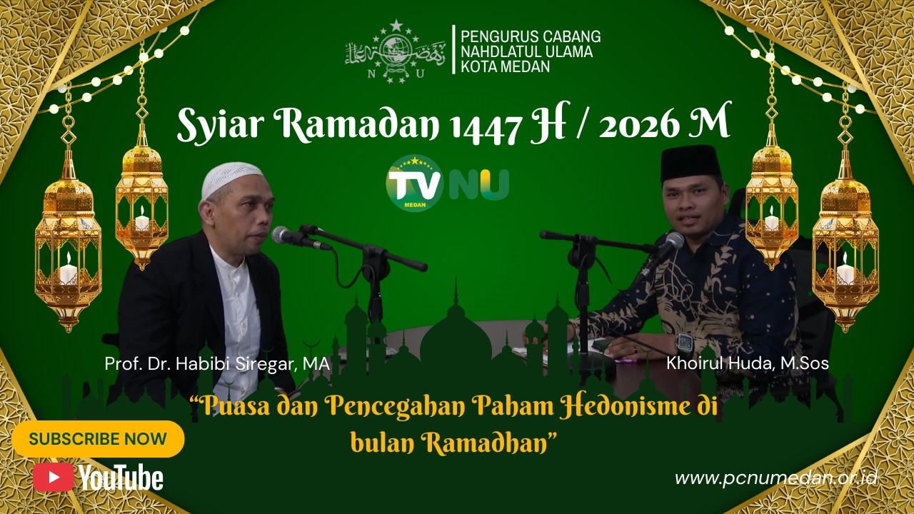 Puasa dan Pencegahan Paham Hedonisme di Bulan Ramadhan | Syiar Ramadhan TVNUMedan 1447 H/2026 M #7