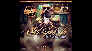 Rich Homie Quan - Still Goin In [Reloaded] (Full Mixtape)