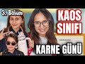 KAOS SINIFI 3. BÖLÜM !! KARNE GÜNÜ !