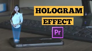 طريقة عمل تاثير الهولوجرام || Adobe Premiere Pro