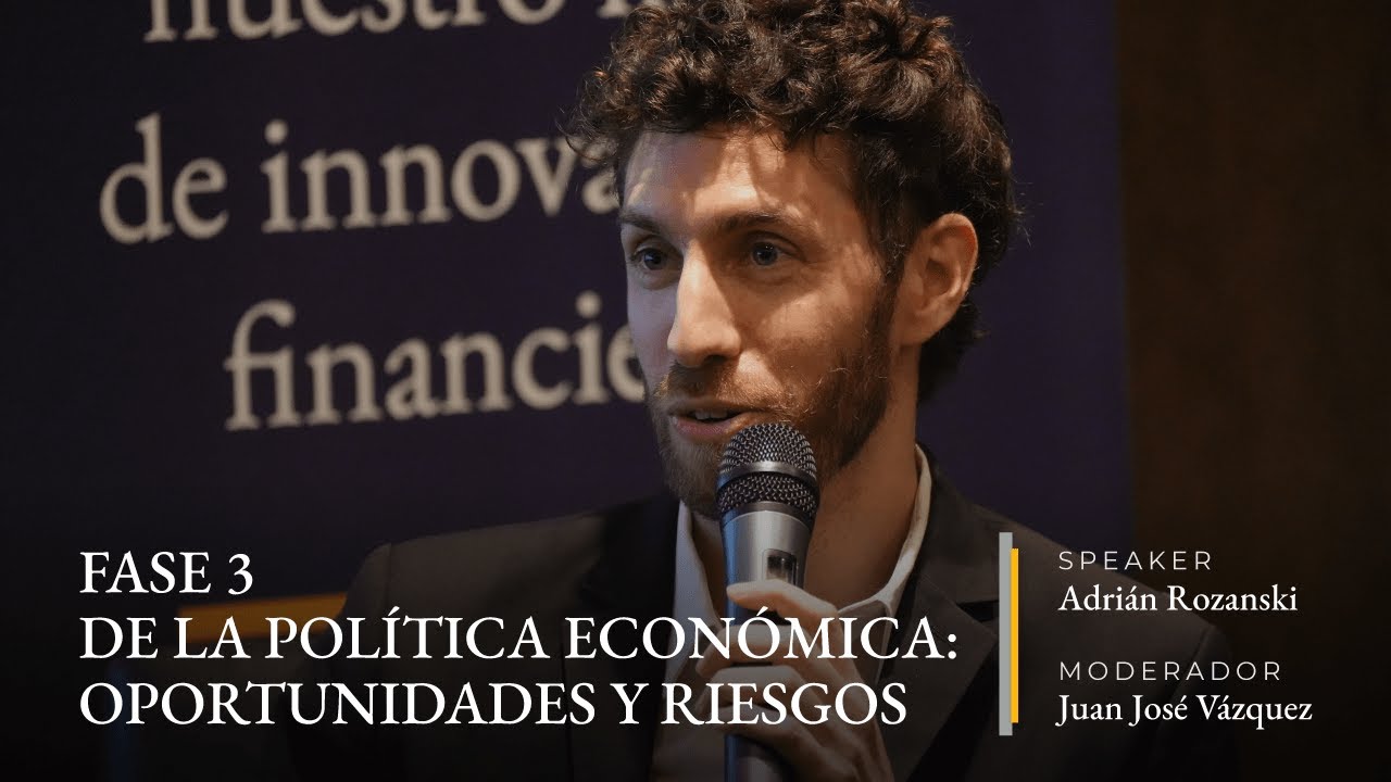 Adrián Rozanski | Fase 3 de la política económica: oportunidades y riesgos