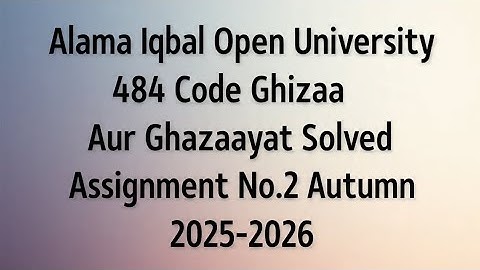 AIOU Code 484 Solved Assignment No.2 Autumn 2025| AIOU Solved Assignment 2 Code 484 Autumn 2025|AIOU