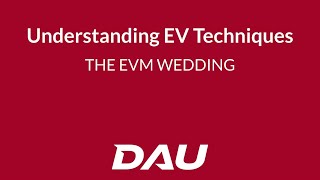 The EVM Wedding (Understanding EV Techniques)