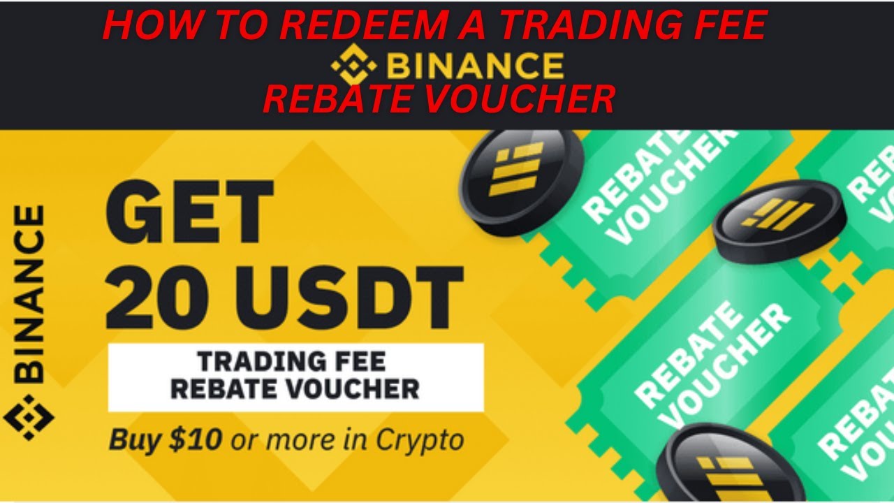 HOW TO REDEEM A 20 TRADING FEE REBATE VOUCHER ON BINANCE BUY OR 