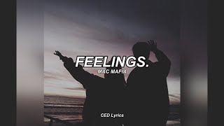 Mac Mafia - feelings. (Lyrics)