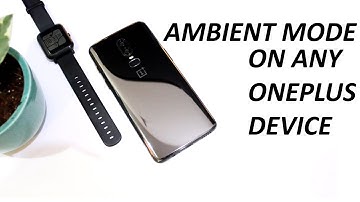 Get Google Assistant ambient mode on Oneplus device on Oxygen Os / Any Custom Rom