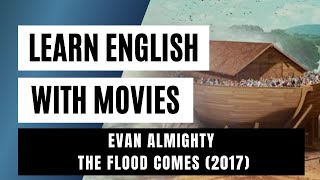 Learn English With Movies Lesson 42 Evan Almighty - The Flood Comes 2007