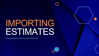 Importing Estimate to Create Projects- Acumatica Construction Edition