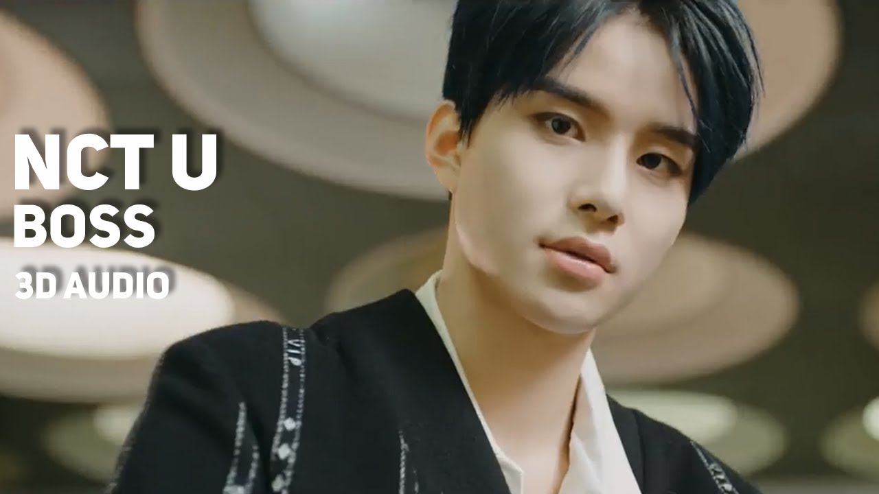 NCT U - BOSS (3D Audio) | Wear Earphones |