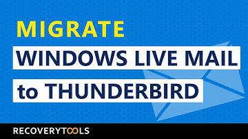 How to Move Email from Windows Live Mail to Thunderbird?