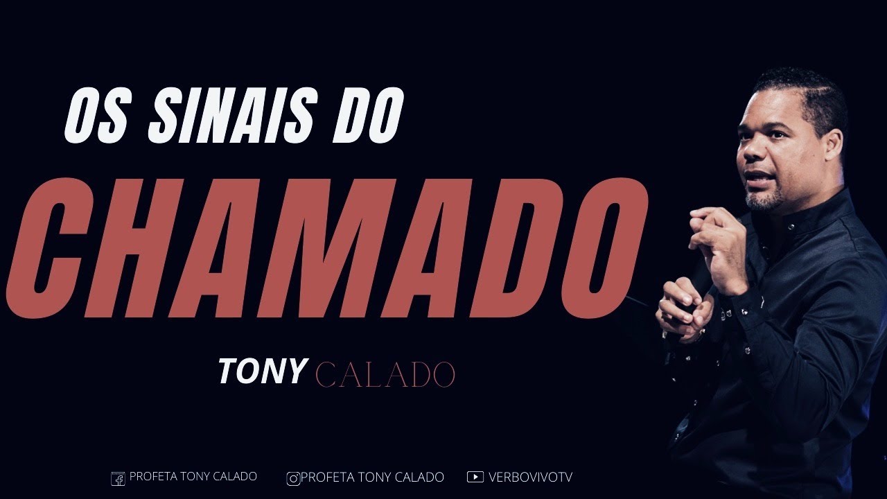 Os Sinais Do Chamado | Tony Calado