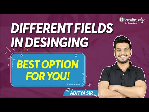 What are the different fields in Design? Major career fields of Designing?