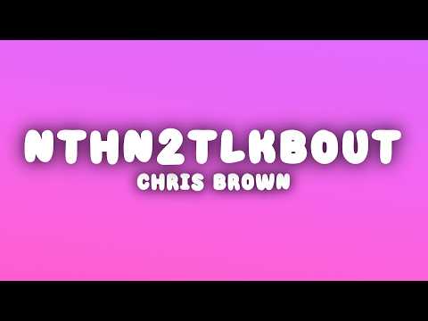 Chris Brown - Nthn2tlkbout