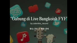 Lagu Bangkoish FYF
