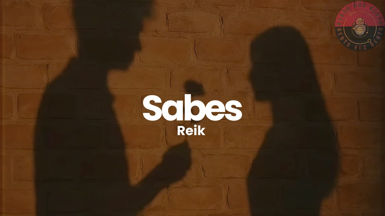 Reik - Sabes (Letra / Lyrics)