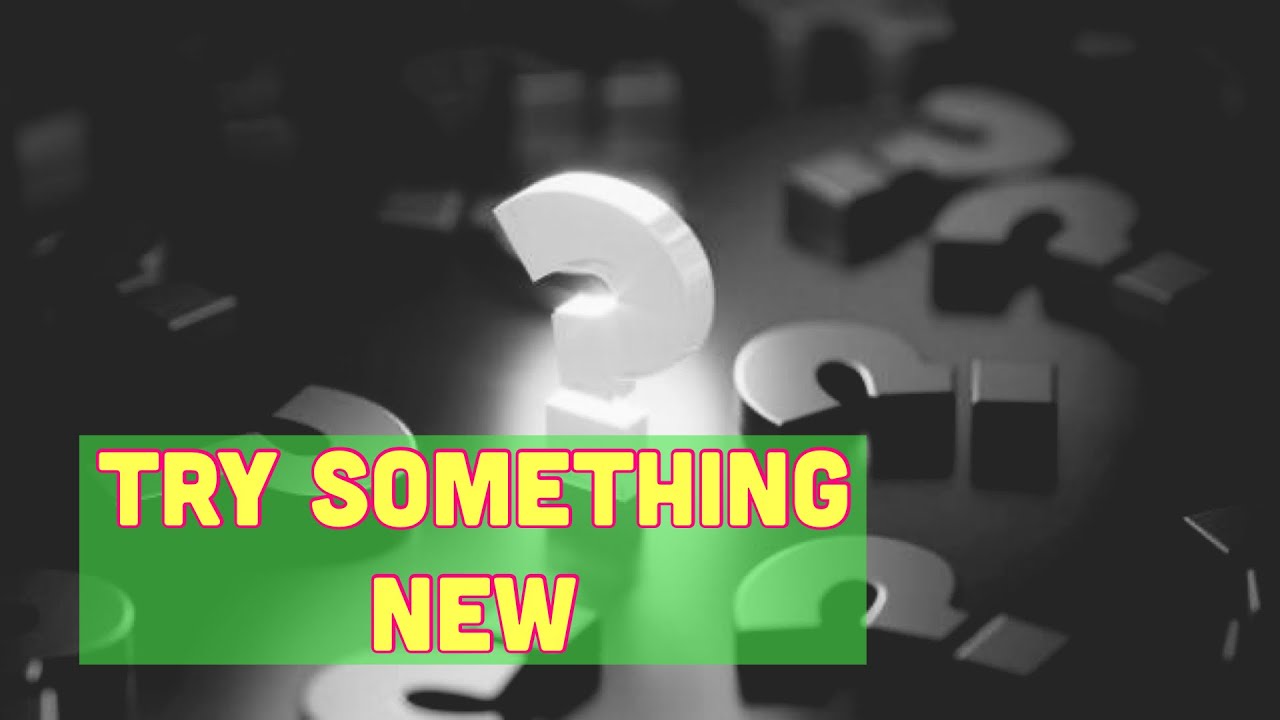VLOG #726 - TRY SOMETHING NEW - YouTube